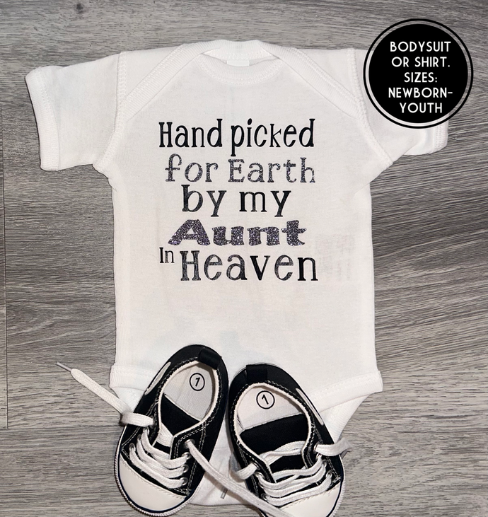 Hand Picked for earth by my Aunt in Heaven Bodysuit