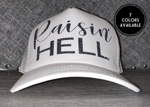 Raisin’ Hell Trucker Hat